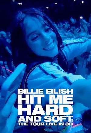 Billie Eilish. Hit Me Hard and Soft - The Tour (Live in 3D)
        
        Concierto
