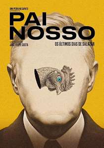 Pai Nosso - Os Últimos Dias de Salazar