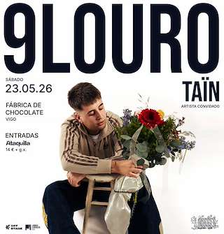 Fechas, información, programa, cartel, imágenes, mapa y ubicación de 9Louro +  Taïn (2026)  en  Vigo
