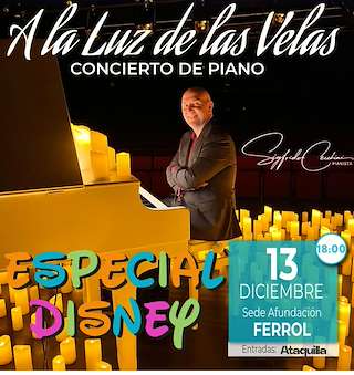 Fechas, información, programa, cartel, imágenes, mapa y ubicación de A la Luz de las Velas - Especial Disney (2025)  en  Ferrol