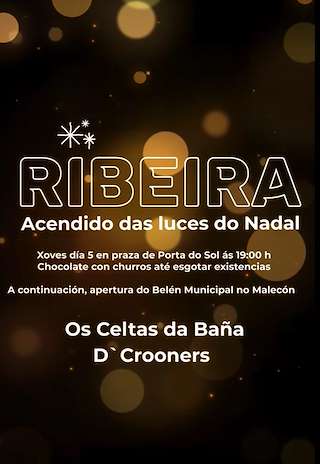 Fechas, información, programa, cartel, imágenes, mapa y ubicación de Acendido das Luces de Nadal  en  Ribeira