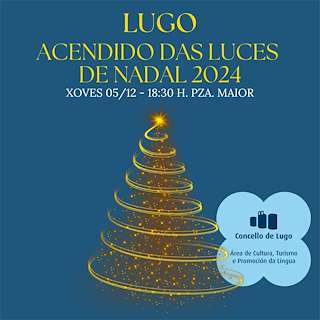 Fechas, información, programa, cartel, imágenes, mapa y ubicación de Acendido do Alumeado de Nadal  en  Lugo