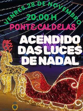Fechas, información, programa, cartel, imágenes, mapa y ubicación de Encendido de las Luces de Navidad  en  Ponte Caldelas
