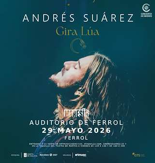 Fechas, información, programa, cartel, imágenes, mapa y ubicación de Andrés Suárez - Gira Lúa (2026)  en  Ferrol