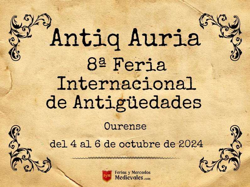 Antiq Auria – Feria Internacional de Antigüedades  en Ourense