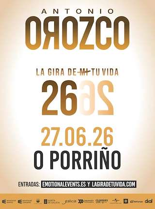 Fechas, información, programa, cartel, imágenes, mapa y ubicación de Antonio Orozco - La Gira de Tu Vida (2026)  en  O Porriño