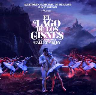 Fechas, información, programa, cartel, imágenes, mapa y ubicación de Ballet de Kiev - El Lago de los Cisnes (2025)  en  Ourense