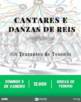 Fechas, información, programa, cartel, imágenes, mapa y ubicación de Cantares e Danzas de Reis de Tenorio  en  Cerdedo-Cotobade