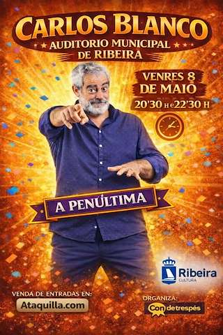 Fechas, información, programa, cartel, imágenes, mapa y ubicación de Carlos Blanco - A Penúltima (2026)  en  Ribeira