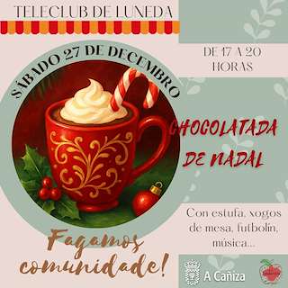 Fechas, información, programa, cartel, imágenes, mapa y ubicación de Chocolatada de Navidad de Luneda   en  A Caniza