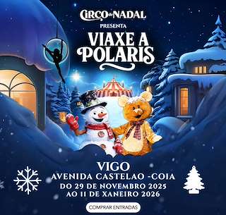 Fechas, información, programa, cartel, imágenes, mapa y ubicación de Circo de Navidad – Viaje a Polaris (2025-2026) en Vigo