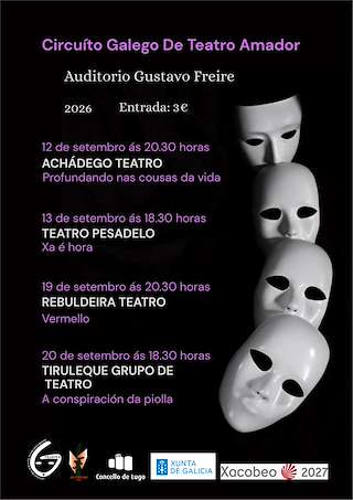 Fechas, información, programa, cartel, imágenes, mapa y ubicación de Circuito Galego de Teatro Amador (2026) en Lugo