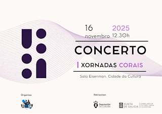 Fechas, información, programa, cartel, imágenes, mapa y ubicación de Concerto de Clausura - I Xornadas Corais Fecoga (2025)  en  Santiago de Compostela