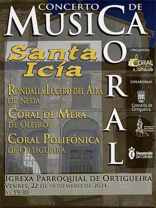Fechas, información, programa, cartel, imágenes, mapa y ubicación de Concerto de Música Coral - Santa Icía   en  Ortigueira