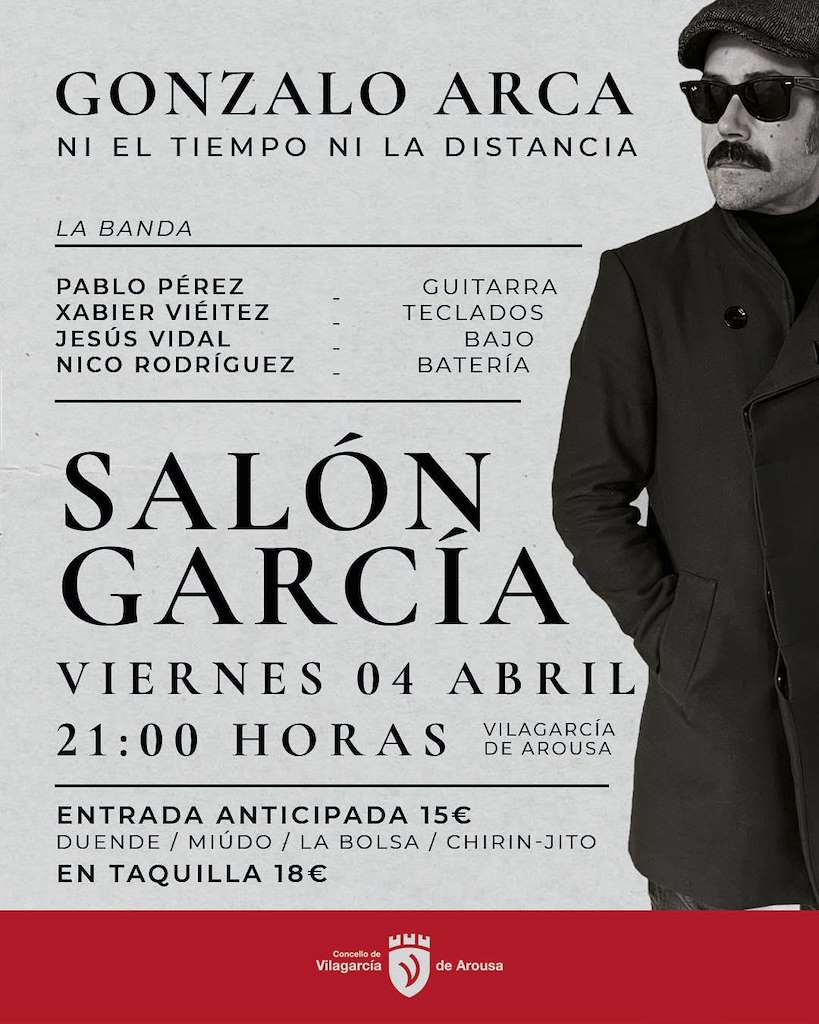 Concierto de Gonzalo Arca - Ni el tiempo ni la distancia (2025) en Vilagarcía de Arousa
