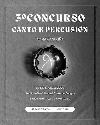 Fechas, información, programa, cartel, imágenes, mapa y ubicación de III Concurso Canto e Percusión (2026)  en  Cangas de Morrazo