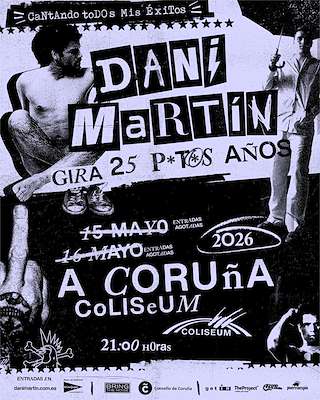 Fechas, información, programa, cartel, imágenes, mapa y ubicación de Dani Martín - Gira 25 P*tos Años (2026)  en  A Coruña