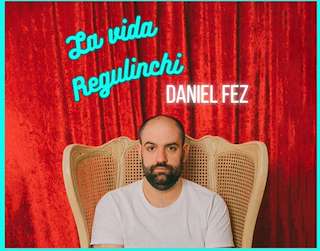 Fechas, información, programa, cartel, imágenes, mapa y ubicación de Daniel Fez - La Vida Regulinchi (2026)  en  Santiago de Compostela