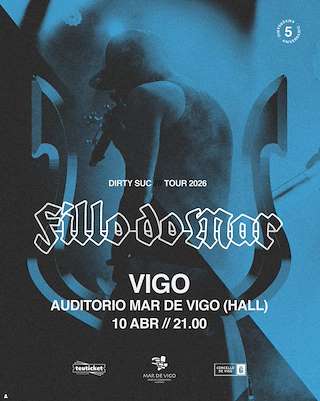 Fechas, información, programa, cartel, imágenes, mapa y ubicación de Dirty Suc - Fillo do Mar (2026)  en  Vigo