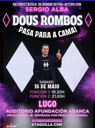 Fechas, información, programa, cartel, imágenes, mapa y ubicación de Dous Rombos... Pasa Para a Cama (2026)  en  Lugo