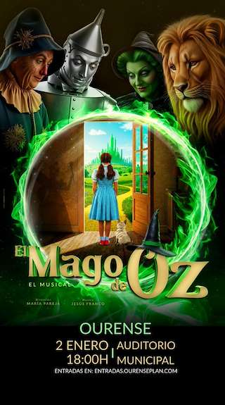 Fechas, información, programa, cartel, imágenes, mapa y ubicación de El Mago de Oz - El Musical (2026)  en  Ourense