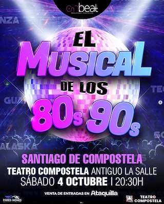 Fechas, información, programa, cartel, imágenes, mapa y ubicación de El Musical de los 80 y 90 (2025)  en  Santiago de Compostela
