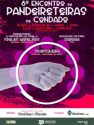 Fechas, información, programa, cartel, imágenes, mapa y ubicación de VIII Encontro Pandereteiras do Condado  (2026)  en  Salvaterra do Miño