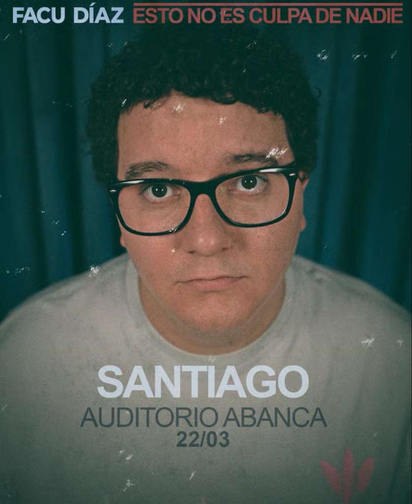 Facu Díaz - Esto No Es Culpa de Nadie (2026) en Santiago de Compostela