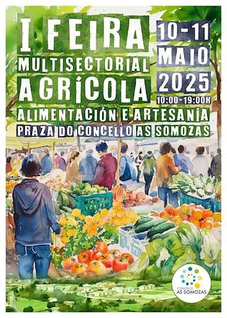 Fechas, información, programa, cartel, imágenes, mapa y ubicación de I Feira Multisectorial Agrícola   en  As Somozas