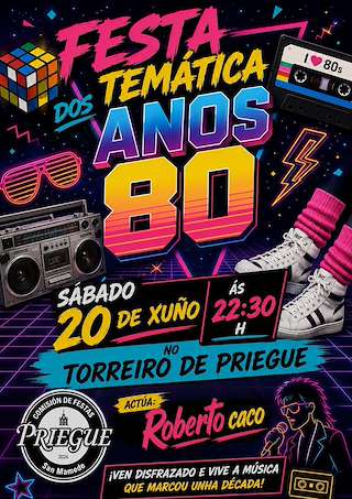 Fechas, información, programa, cartel, imágenes, mapa y ubicación de Festa Temática dos Anos 80 de Priegue (2026)  en  Nigrán