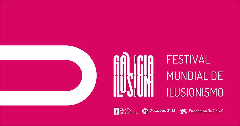 Festival Mundial de Ilusionismo - Galicia Ilusiona en Santiago de Compostela