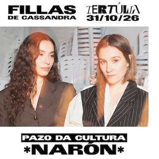 Fechas, información, programa, cartel, imágenes, mapa y ubicación de Fillas de Cassandra - Tertulia (2026)  en  Narón