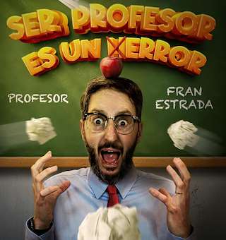 Fechas, información, programa, cartel, imágenes, mapa y ubicación de Fran Estrada - Ser Profesor es un Error (2026)  en  Lugo