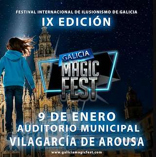 Fechas, información, programa, cartel, imágenes, mapa y ubicación de IX Gala Internacional de Ilusionismo – Galicia Magic Fest (2026) en Vilagarcía de Arousa