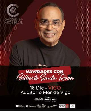 Fechas, información, programa, cartel, imágenes, mapa y ubicación de Gilberto Santa Rosa (2025)  en  Vigo
