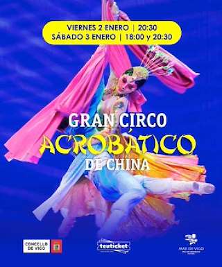 Fechas, información, programa, cartel, imágenes, mapa y ubicación de Gran Circo Acrobático de China (2026)  en  Vigo