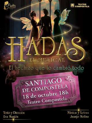 Fechas, información, programa, cartel, imágenes, mapa y ubicación de Hadas, El Musical  (2025)  en  Santiago de Compostela