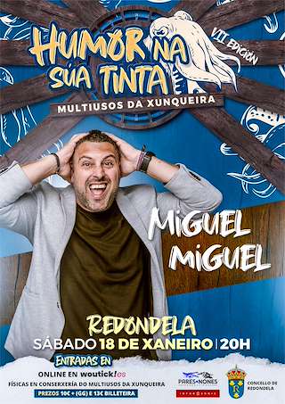 Fechas, información, programa, cartel, imágenes, mapa y ubicación de VII Humor na súa Tinta - Miguel Miguel  en  Redondela