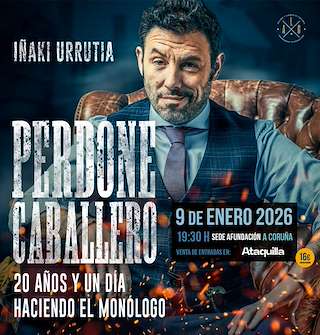 Fechas, información, programa, cartel, imágenes, mapa y ubicación de Iñaki Urrutia - Perdone Caballero (2026) en A Coruña