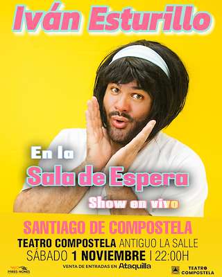 Fechas, información, programa, cartel, imágenes, mapa y ubicación de Iván Esturillo (2025)  en  Santiago de Compostela