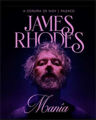 Fechas, información, programa, cartel, imágenes, mapa y ubicación de James Rhodes en Concierto - Manía (2025)  en  A Coruña