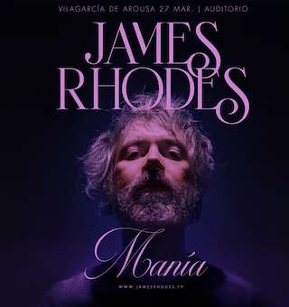 Fechas, información, programa, cartel, imágenes, mapa y ubicación de James Rhodes en Concierto - Manía (2026)  en  Vilagarcía de Arousa