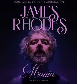 Fechas, información, programa, cartel, imágenes, mapa y ubicación de James Rhodes - Manía (2026)  en  Pontevedra