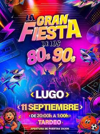 Fechas, información, programa, cartel, imágenes, mapa y ubicación de La Gran Fiesta de los 80 y 90 (2026)  en  Lugo