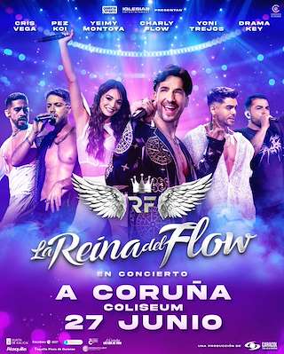 Fechas, información, programa, cartel, imágenes, mapa y ubicación de La Reina del Flow en Concierto (2026) en A Coruña