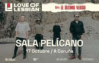 Fechas, información, programa, cartel, imágenes, mapa y ubicación de Love Of Lesbian (2026)  en  A Coruña