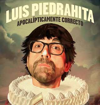Fechas, información, programa, cartel, imágenes, mapa y ubicación de Luis Piedrahita - Apocalípticamente Correcto (2026)  en  Vigo
