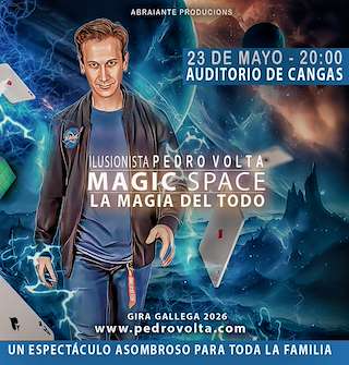 Fechas, información, programa, cartel, imágenes, mapa y ubicación de Magic Space. La Magia del Todo - Pedro Volta (2026)  en  Cangas de Morrazo