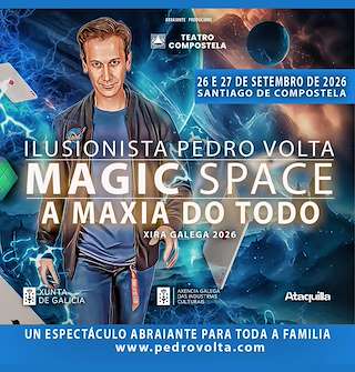 Fechas, información, programa, cartel, imágenes, mapa y ubicación de Magic Space. La Magia del Todo - Pedro Volta (2026) en Santiago de Compostela