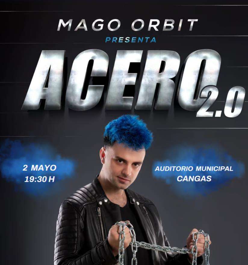 Mago Orbit - Acero 2.0  (2025) en Cangas